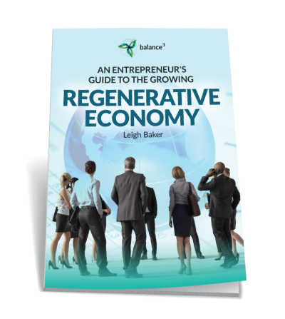 An Entrepreneur's Guide to the Growing Regenerative Economy